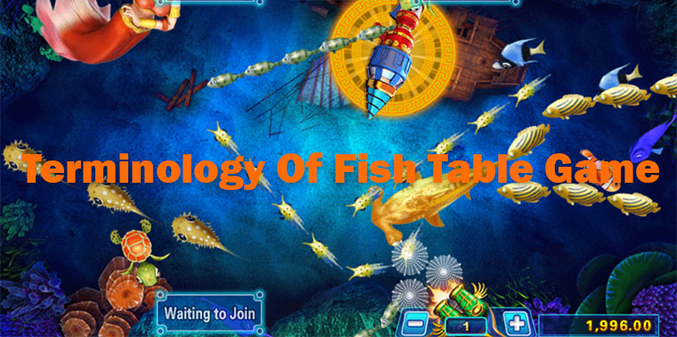 Terminology Of Fish Table Game